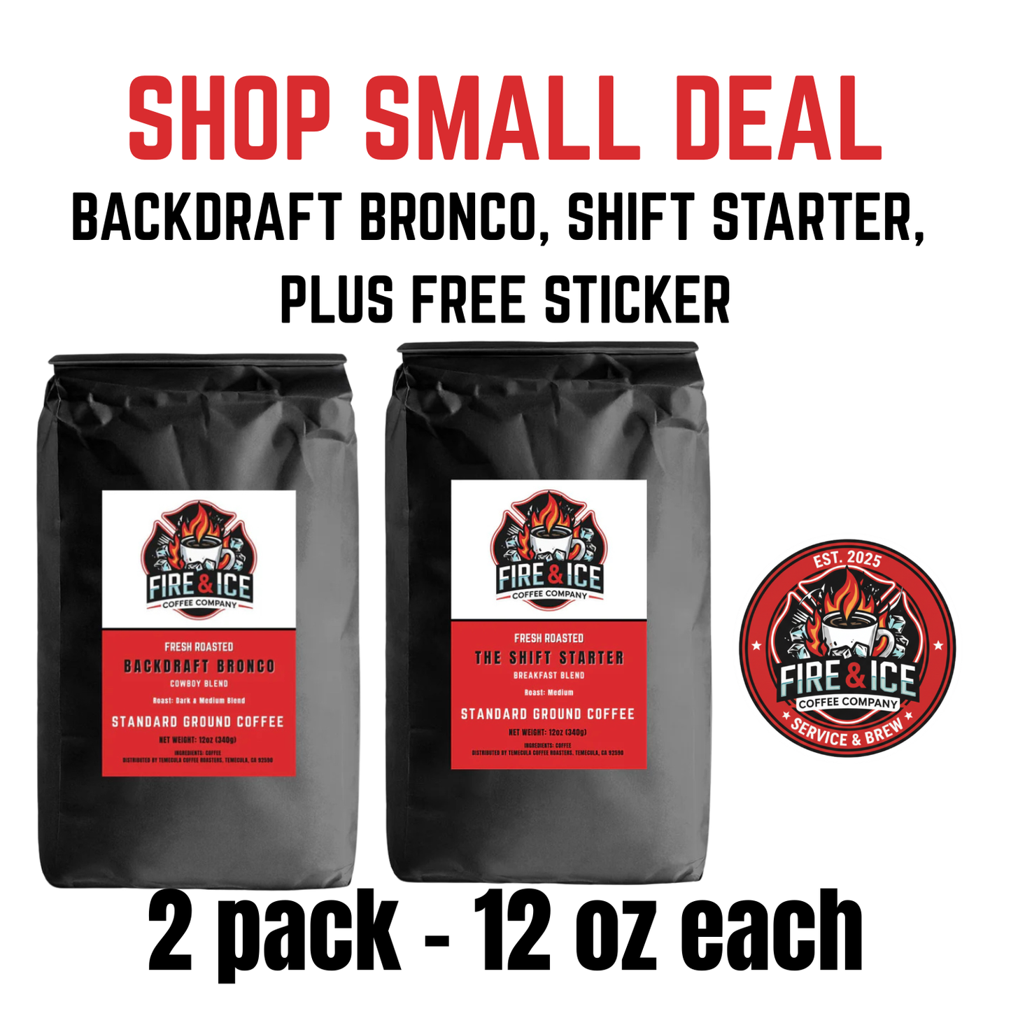 Shop Small Deal ( 12oz Backdraft Bronco & Shift Starter, Sticker)