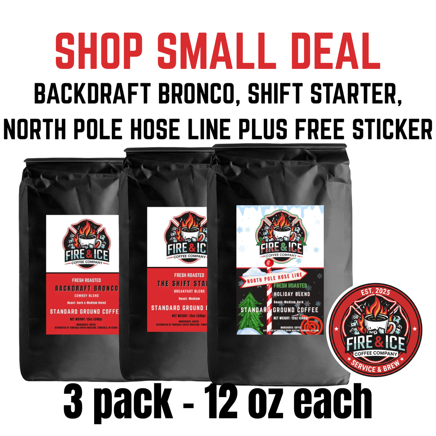 Shop Small Deal (12oz Backdraft Bronco, Shift Starter, & North Pole Hose Line, Sticker