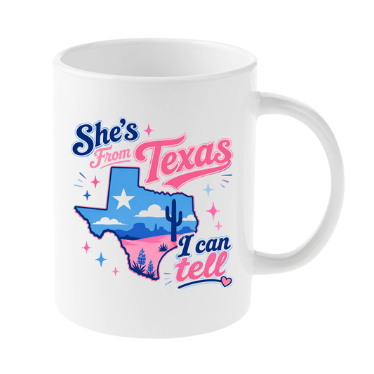 She's From Texas Mug (Multiple Designs/Colors)